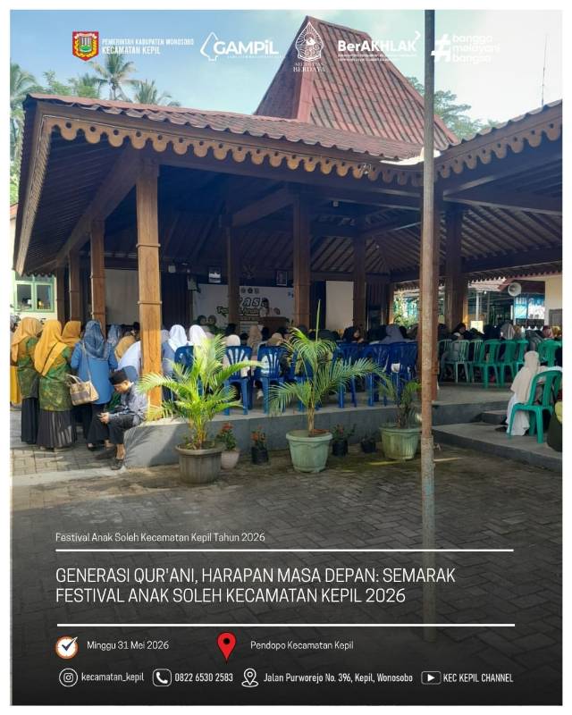 Generasi Qur'ani, Harapan Masa Depan Bangsa : Semarak Festival Anak Soleh Kecamatan Kepil Tahun 2026